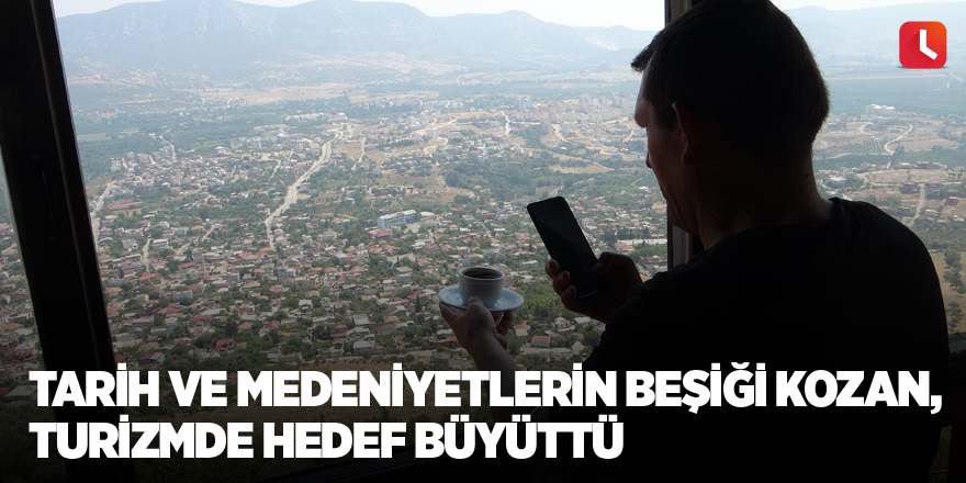 Tarih ve medeniyetlerin beşiği Kozan, turizmde hedef büyüttü