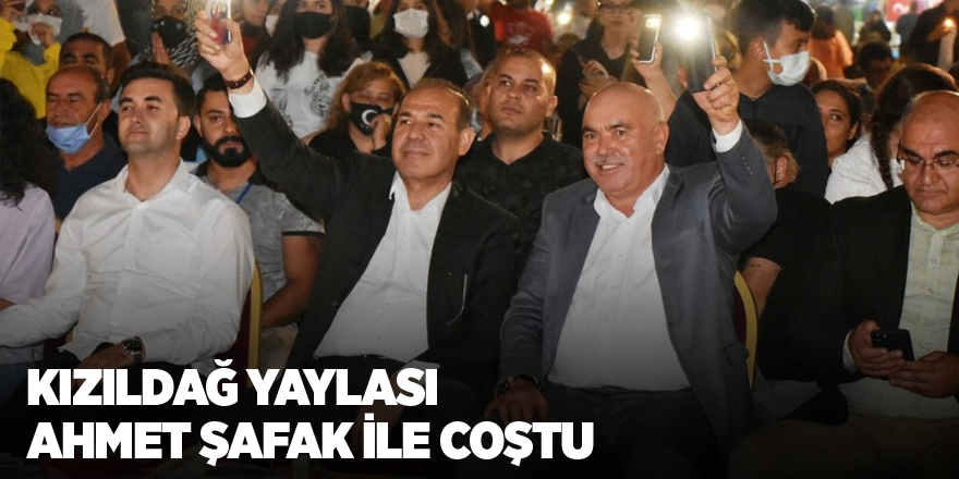 Kızıldağ Yaylası Ahmet Şafak ile coştu