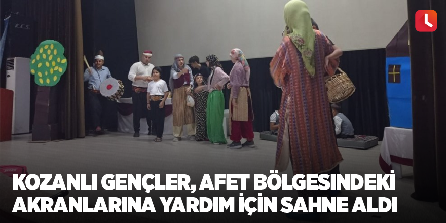 Kozanlı gençler, afet bölgesindeki akranlarına yardım için sahne aldı