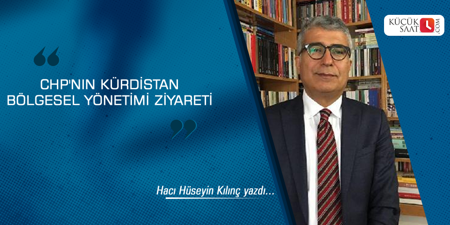 CHP'nin Kürdistan Bölgesel Yönetimi ziyareti