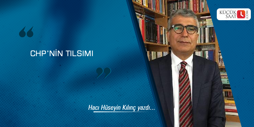 CHP’nin tılsımı