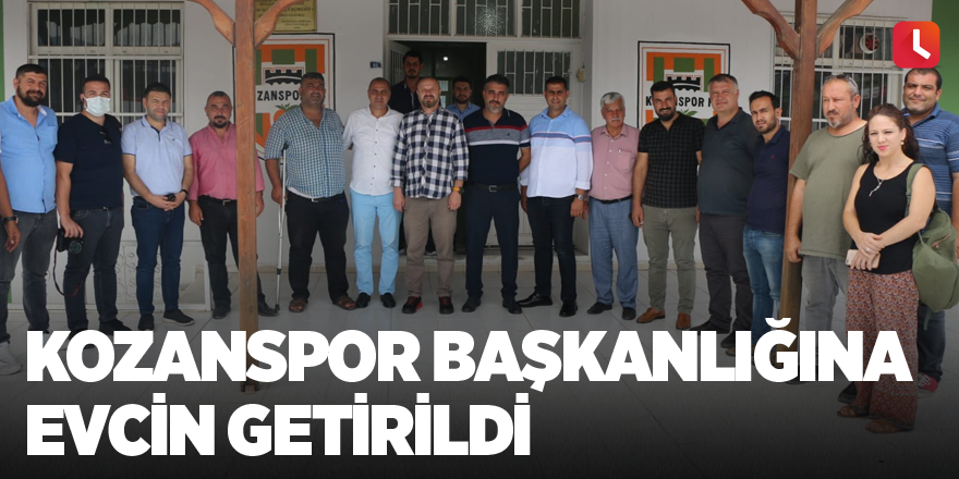 Kozanspor Başkanlığına Evcin getirildi