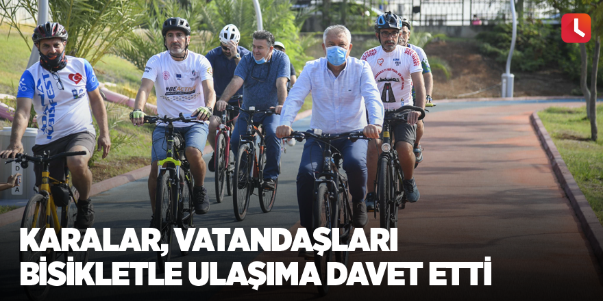 Karalar, vatandaşları bisikletle ulaşıma davet etti