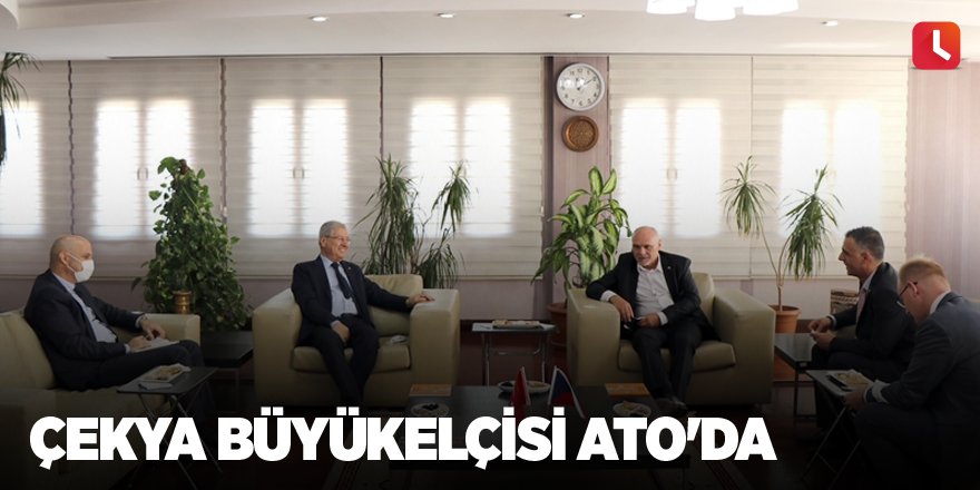 Çekya Büyükelçisi ATO'da