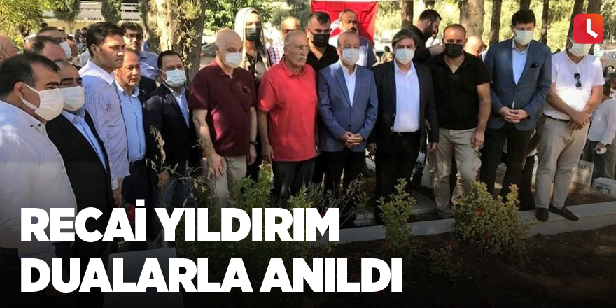 Recai Yıldırım dualarla anıldı