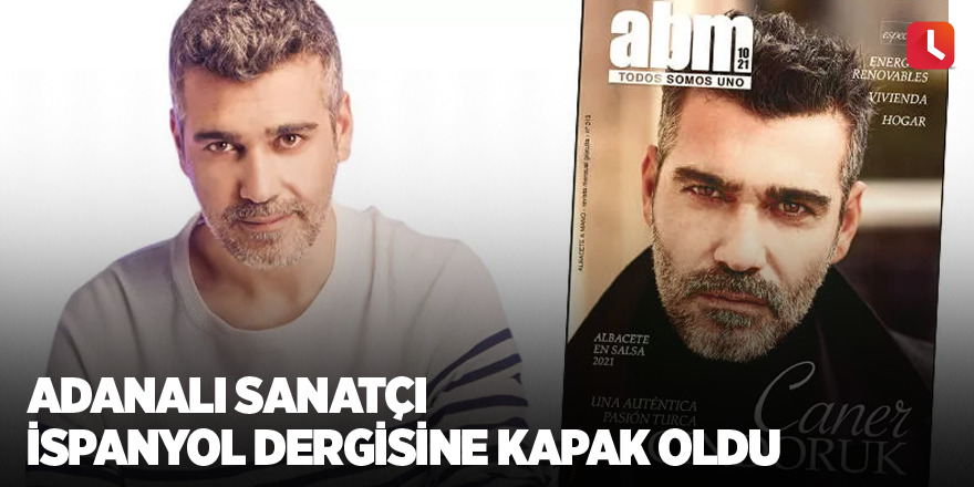 Adanalı sanatçı İspanyol dergisine kapak oldu