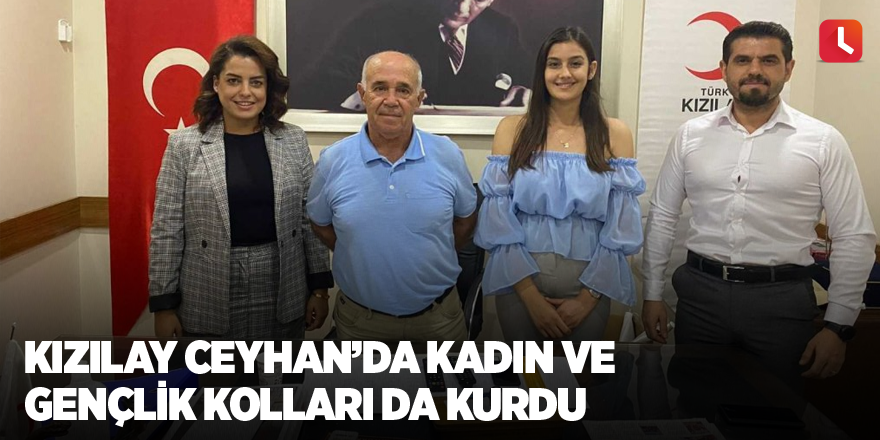 Kızılay Ceyhan’da Kadın ve Gençlik Kolları da kurdu