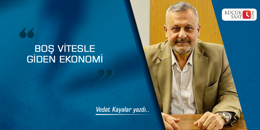 Boş Vitesle Giden Ekonomi