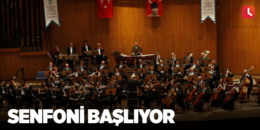 Senfoni başlıyor