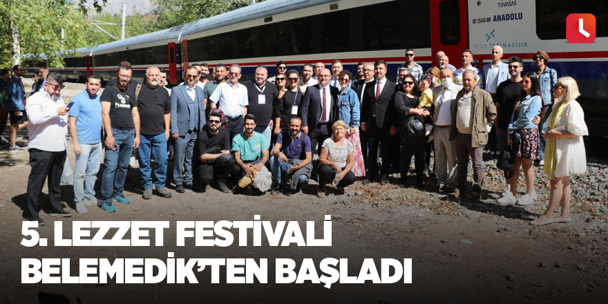 5. Lezzet Festivali Belemedik’ten başladı