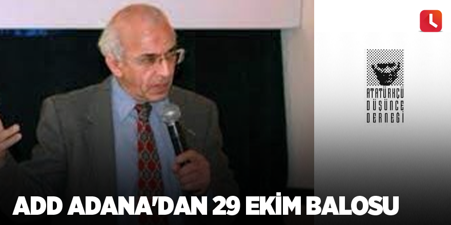 ADD Adana'dan 29 Ekim Balosu