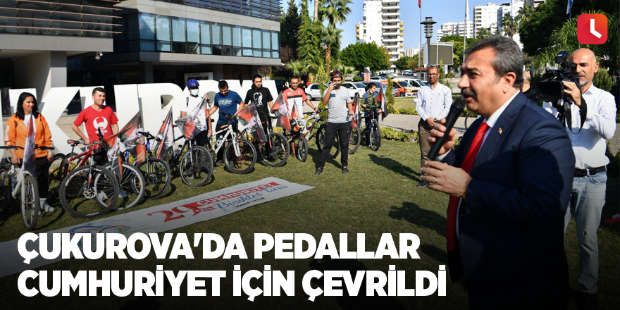 Çukurova'da pedallar Cumhuriyet için çevrildi