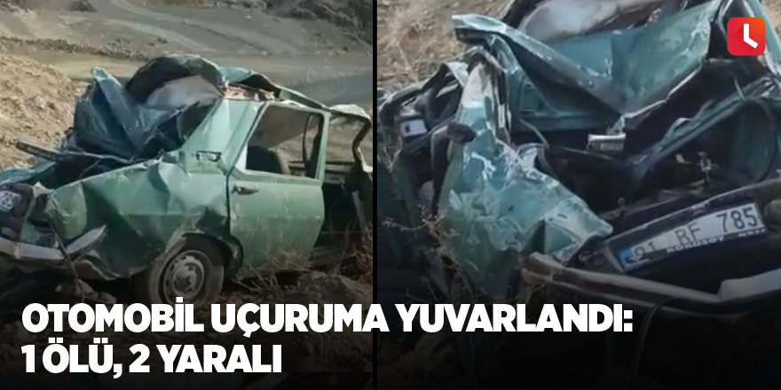 Otomobil uçuruma yuvarlandı: 1 ölü, 2 yaralı