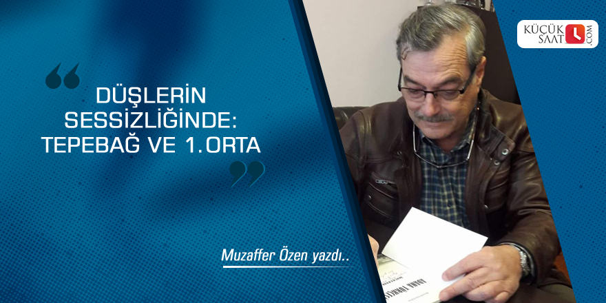 Düşlerin Sessizliğinde: Tepebağ ve 1.Orta