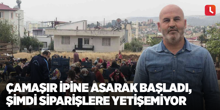 Çamaşır ipine asarak başladı, şimdi siparişlere yetişemiyor