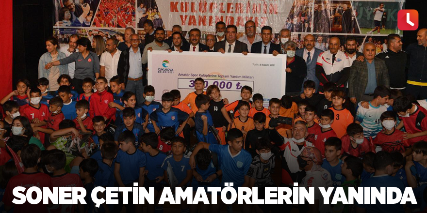 Soner Çetin amatörlerin yanında