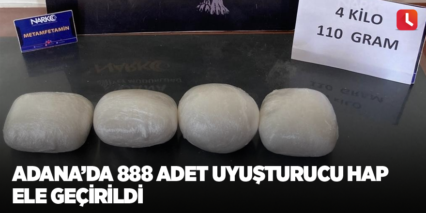 Adana’da 888 adet uyuşturucu hap ele geçirildi