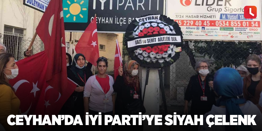 Ceyhan’da İYİ Parti’ye siyah çelenk