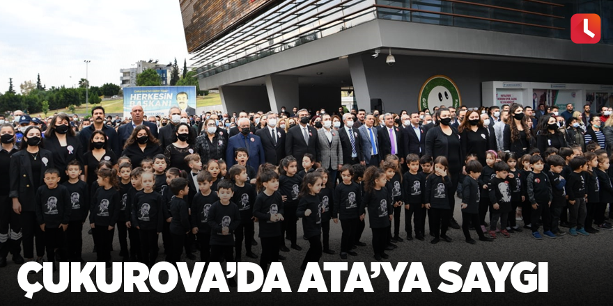 Çukurova’da Ata’ya saygı