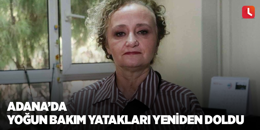 Yoğun bakım yatakları yeniden doldu