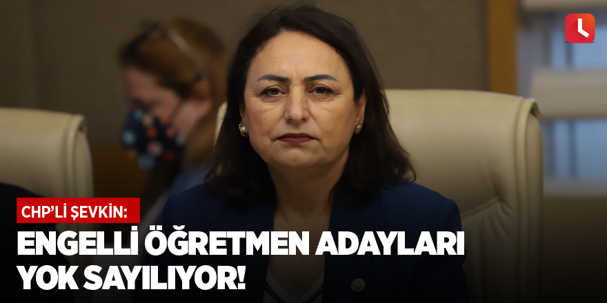 Engelli öğretmen adayları yok sayılıyor!