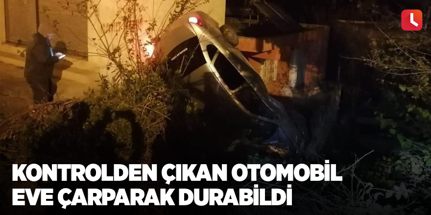 Kontrolden çıkan otomobil eve çarparak durabildi