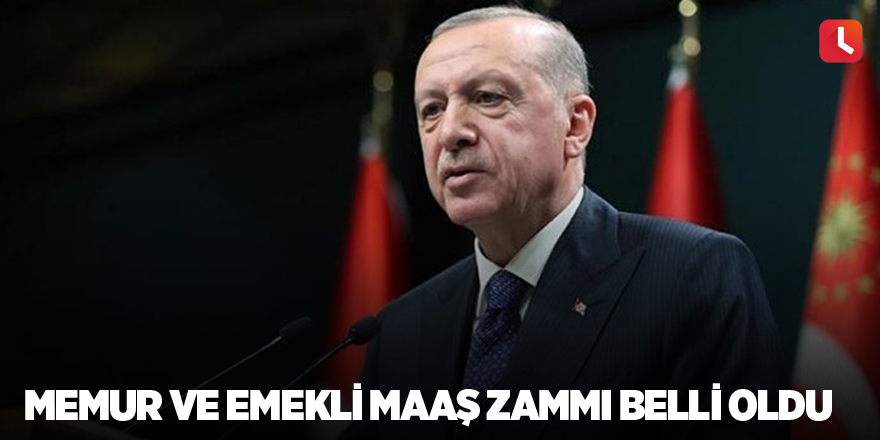 Memur ve emekli maaş zammı belli oldu