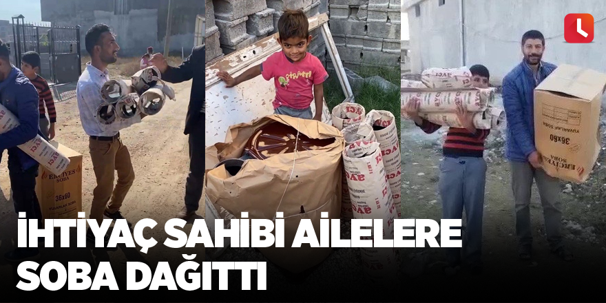 İhtiyaç sahibi ailelere soba dağıttı