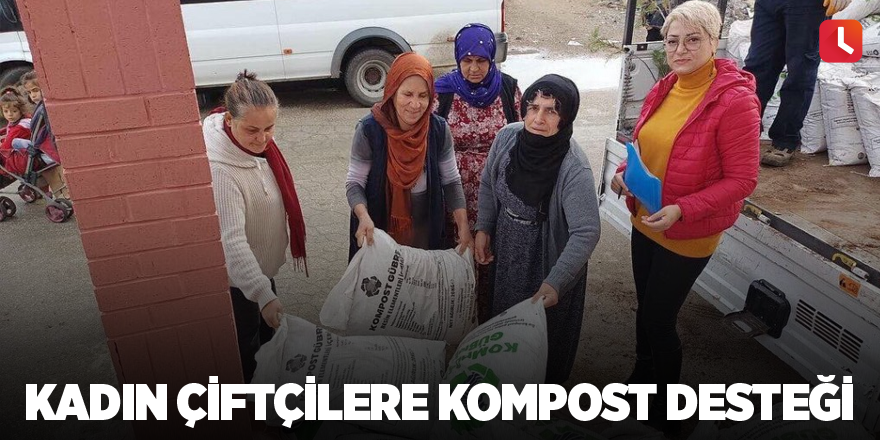 Kadın çiftçilere kompost desteği