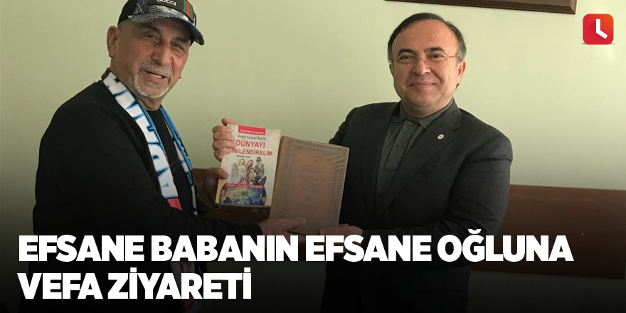 Efsane babanın efsane oğluna vefa ziyareti