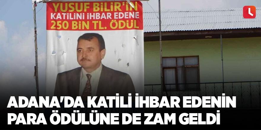 Adana'da katili ihbar edenin para ödülüne de zam geldi