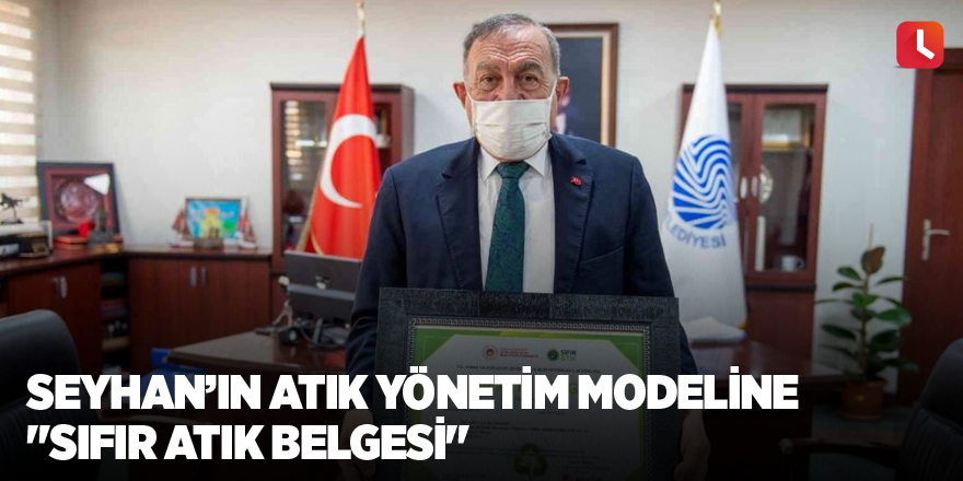 Seyhan’ın atık yönetim modeline "Sıfır Atık Belgesi"