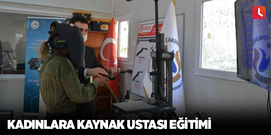 Kadınlara kaynak ustası eğitimi