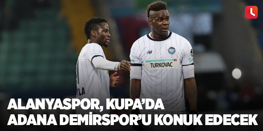 Alanyaspor, Kupa’da Adana Demirspor’u konuk edecek