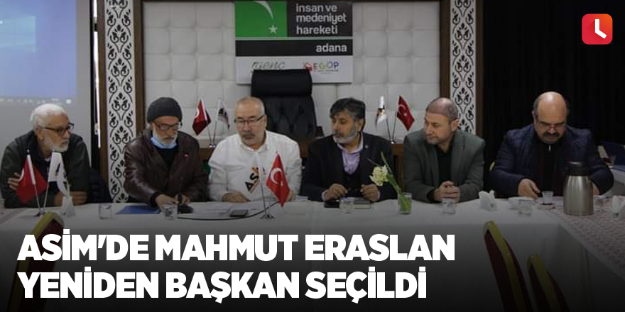 ASİM'de Mahmut Eraslan yeniden başkan seçildi