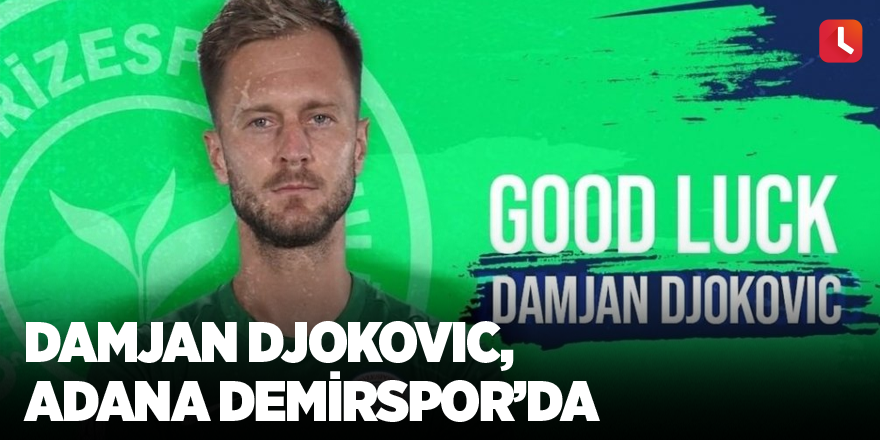 Damjan Djokovic, Adana Demirspor’da