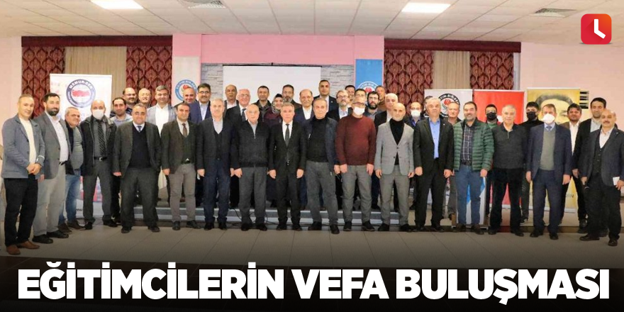 Eğitimcilerin vefa buluşması