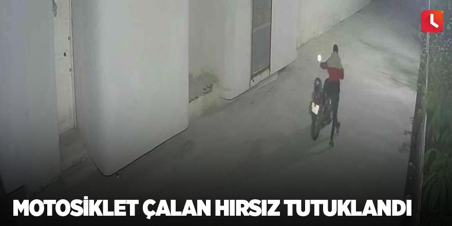 Motosiklet çalan hırsız tutuklandı