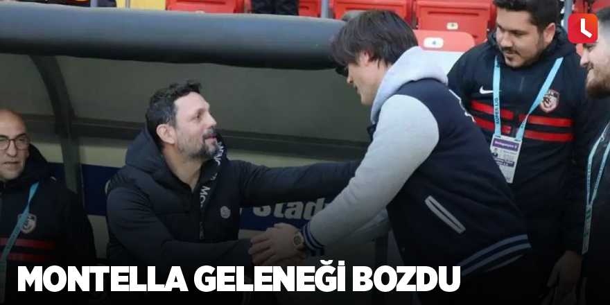 Montella geleneği bozdu