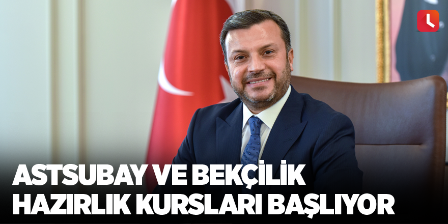 Astsubay ve bekçilik hazırlık kursları başlıyor