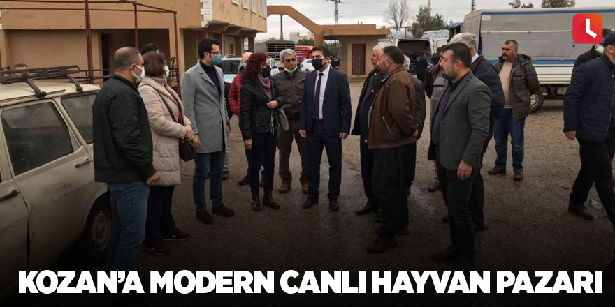 Kozan’a modern canlı hayvan pazarı