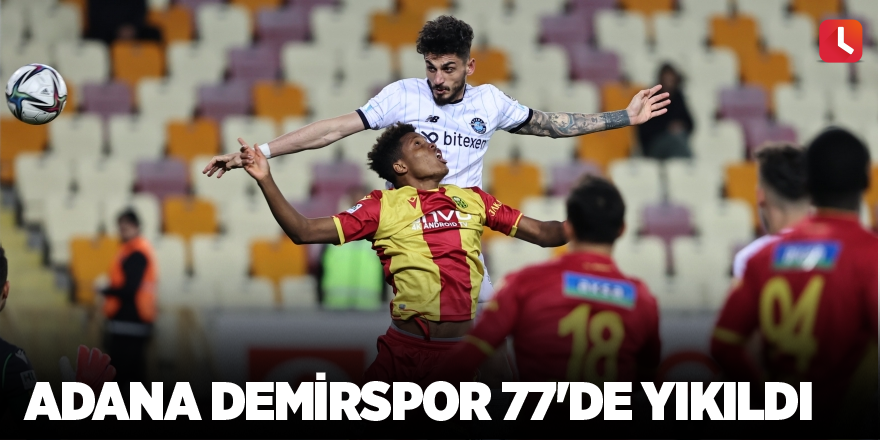 Adana Demirspor 77'de yıkıldı