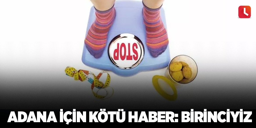 Adana için kötü haber: Birinciyiz