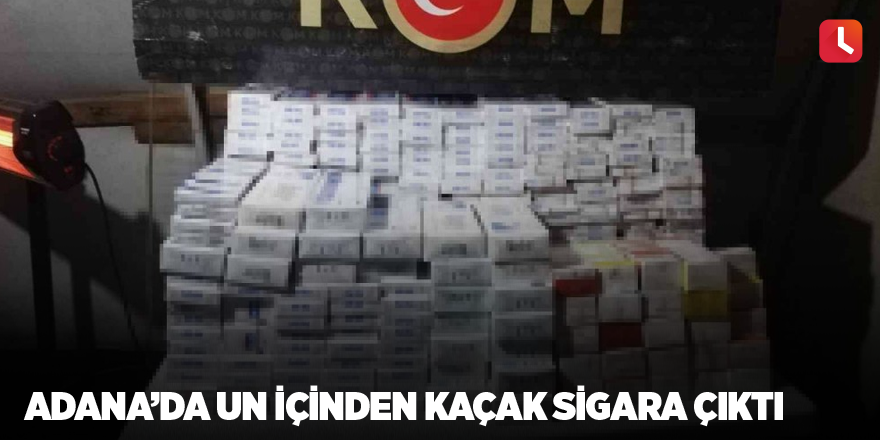 Adana’da un içinden kaçak sigara çıktı