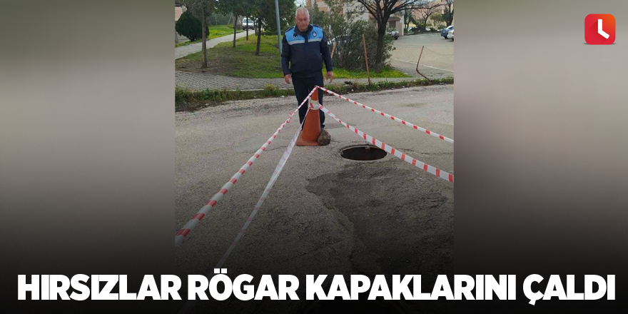 Hırsızlar rögar kapaklarını çaldı