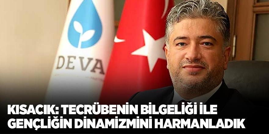 Kısacık: Tecrübenin bilgeliği ile gençliğin dinamizmini harmanladık