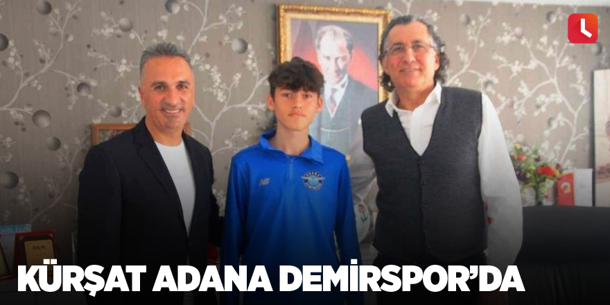 Kürşat Adana Demirspor’da