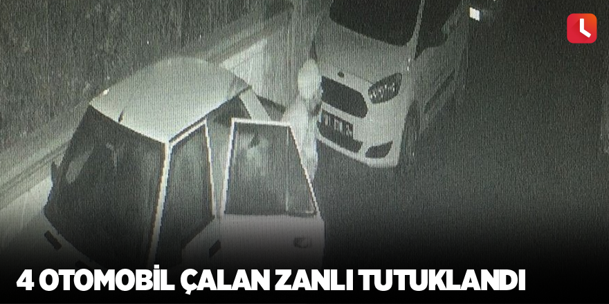 4 otomobil çalan zanlı tutuklandı