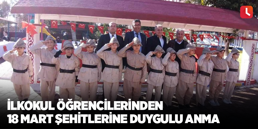 İlkokul öğrencilerinden 18 Mart şehitlerine duygulu anma