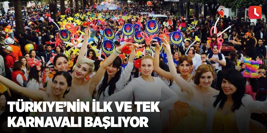 Türkiye’nin ilk ve tek karnavalı başlıyor